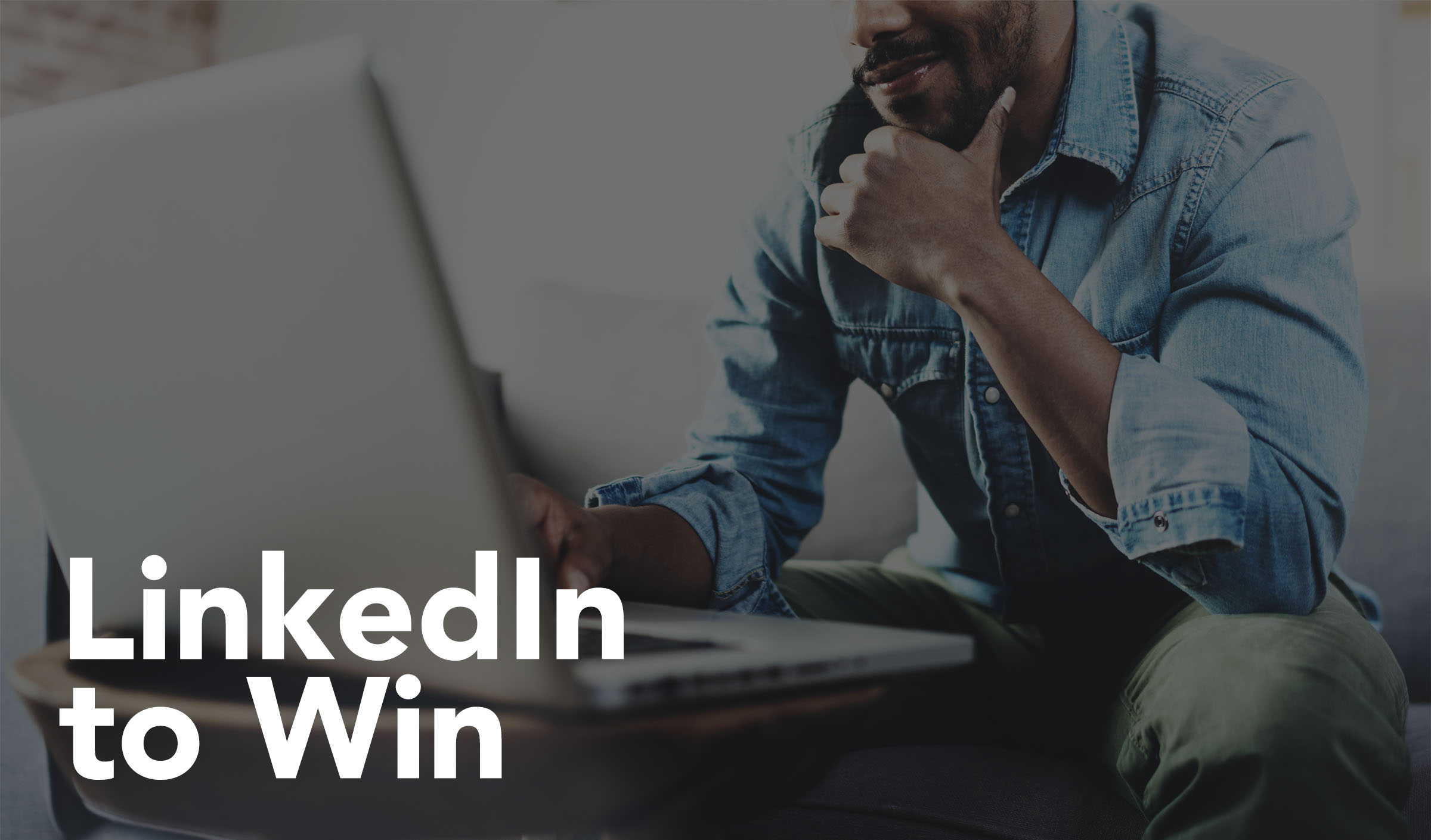 LinkedIn to Win
